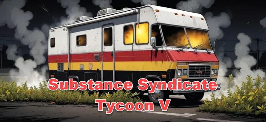 Substance Syndicate Tycoon V скриншот